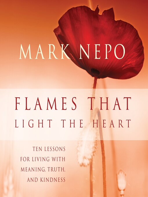Title details for Flames That Light the Heart by Mark Nepo - Wait list